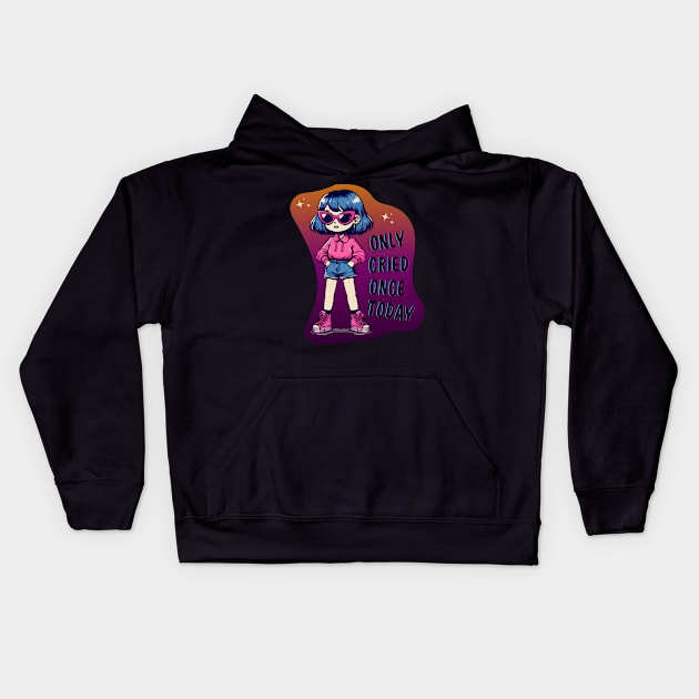 Only Cried Once Today Kids Hoodie by TomFrontierArt